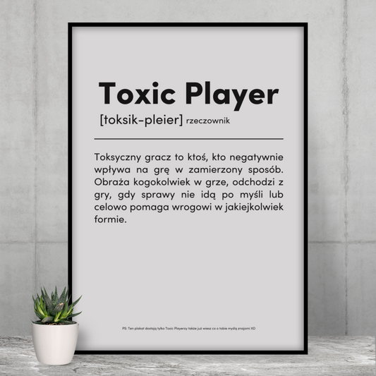 TOXIC PLAYER - Plakat dla Gracza